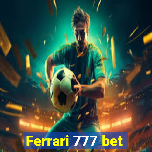 Ferrari 777 bet